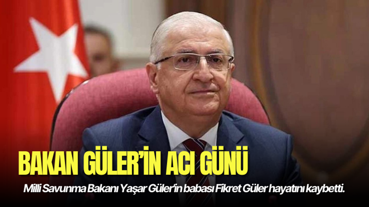 Yaşar Güler'in babası Fikret Güler hayatını kaybetti