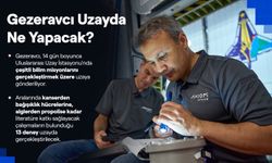 Gezeravcı uzayda 13 deney gerçekleştirecek