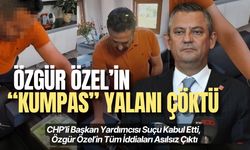 Özgür Özel’in “kumpas” yalanı çöktü