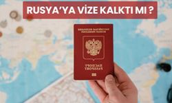 Rusya’ya vize kalktı mı?
