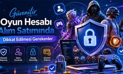 Güvenilir Oyun Hesabı Alım Satımında Dikkat Edilmesi Gerekenler
