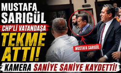 Mustafa Sarıgül CHP'li vatandaşa tekme attı