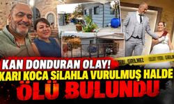Kan donduran olay! Karı koca silahla vurulmuş halde ölü bulundu