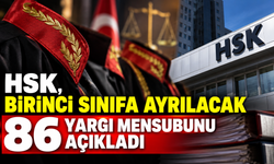 HSK, birinci sınıfa ayrılacak 86 yargı mensubunu açıkladı
