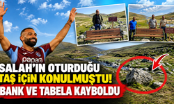 Salah'ın oturduğu taş için konulmuştu! Bank ve tabela kayboldu