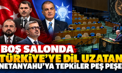 Boş salonda Türkiye'ye dil uzatan Netanyahu'ya tepkiler peş peşe!
