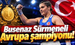 Busenaz Sürmeneli Avrupa şampiyonu!