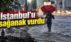 İstanbul'u sağanak vurdu