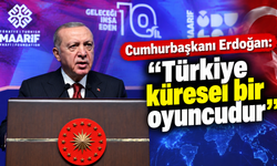 Cumhurbaşkanı Erdoğan: "Türkiye küresel bir oyuncudur"