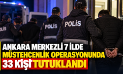 Ankara merkezli 7 ilde müstehcenlik operasyonunda 33 kişi tutuklandı
