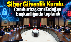 Siber Güvenlik Kurulu, Cumhurbaşkanı Erdoğan başkanlığında toplandı
