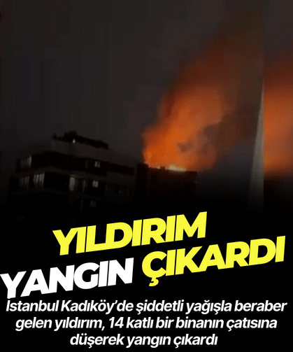 İstanbul’da binaya düşen yıldırım yangın çıkardı