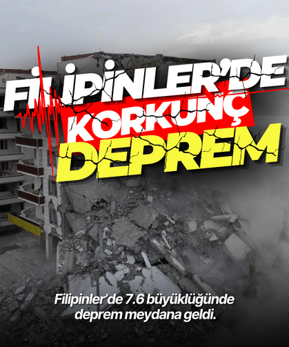 Filipinler'de 7,6 büyüklüğünde deprem