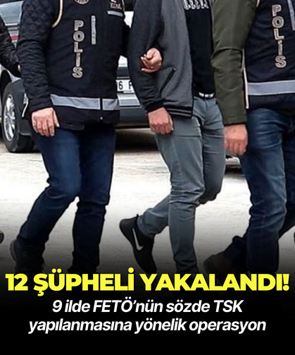 İzmir merkezli 9 ilde FETÖ operasyonu: 12 gözaltı