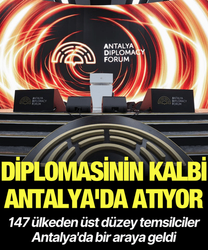 Diplomasinin kalbi Antalya'da atıyor
