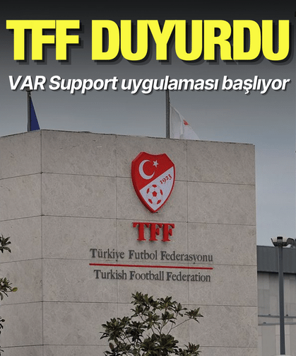 TFF, VAR Support uygulamasına başlıyor