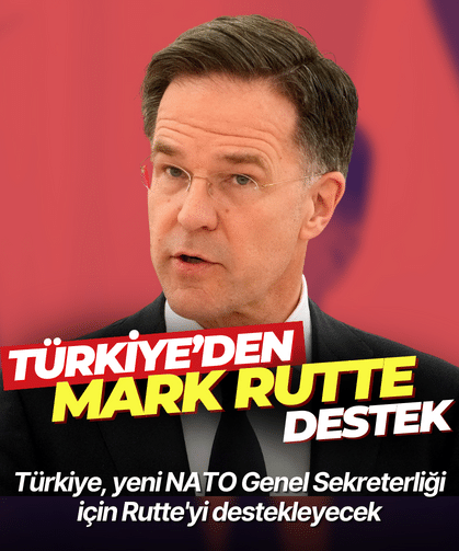 Türkiye, yeni NATO Genel Sekreterliği için Rutte'yi destekleyecek