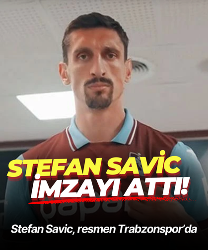 Stefan Savic, resmen Trabzonspor’da