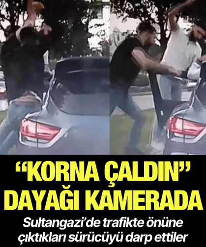 Sultangazi’de ‘korna çaldın’ dayağı kamerada