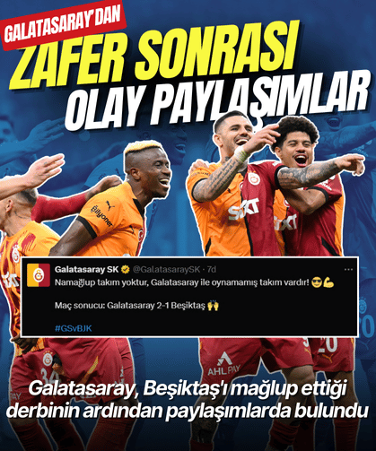 Galatasaray'dan Beşiktaş zaferi sonrası olay paylaşımlar