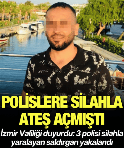 İzmir'de 3 polisi silahla yaralayan saldırgan yakalandı