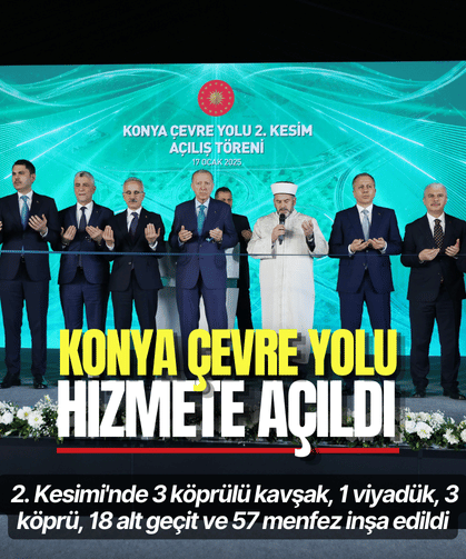 "Konya Çevre Yolu 2. Kesimi" hizmete açıldı