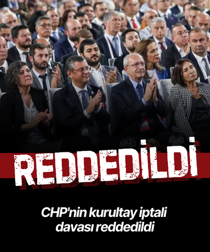 CHP'nin kurultay iptali davası reddedildi