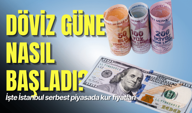 21 Kasım döviz güne nasıl başladı?