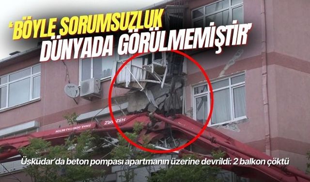 Üsküdar’da beton pompası apartmanın üzerine devrildi: 2 balkon çöktü