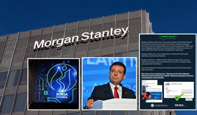 DMM'den Morgan Stanley-İmamoğlu iddialarına yalanlama