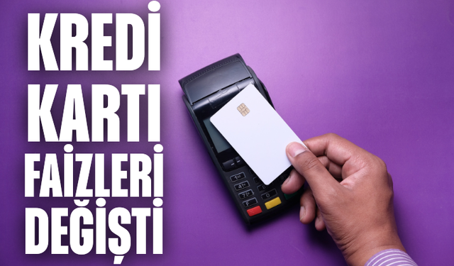 Milyonları ilgilendiriyor! Kredi kartı faizleri değişti...