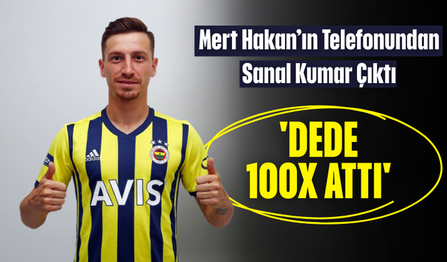Futbolcuların telefonlarından sanal kumar çıktı! 'Dede 100x attı'
