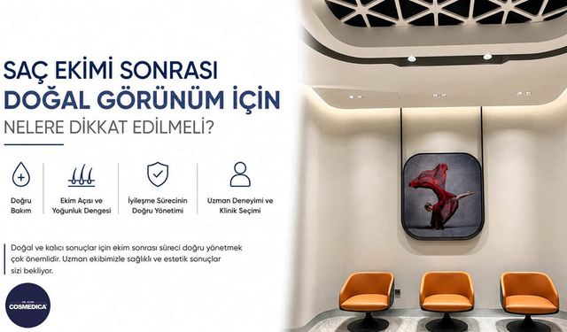 Saç Ekimi Sonrası Doğal Görünüm İçin Nelere Dikkat Edilmeli?