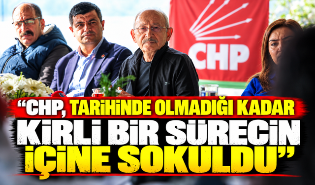 Kılıçdaroğlu: CHP, tarihinde olmadığı kadar kirli bir sürecin içine sokuldu