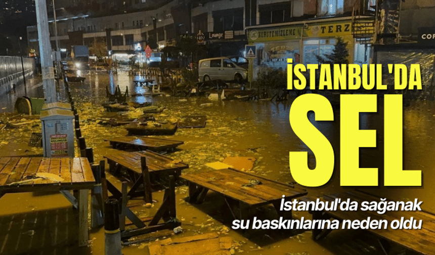 İstanbul'da yağış su baskınlarına neden oldu