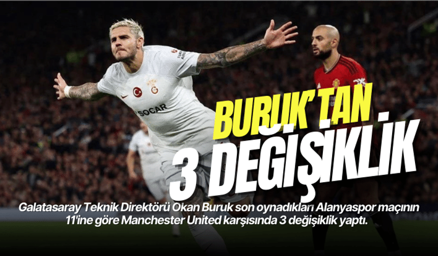 Galatasaray'da 3 değişiklik  