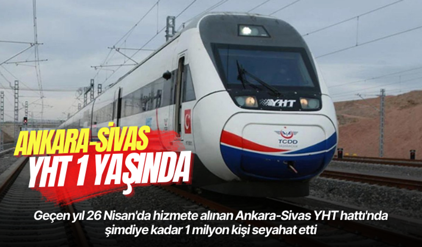 Ankara-Sivas YHT 1 yaşında