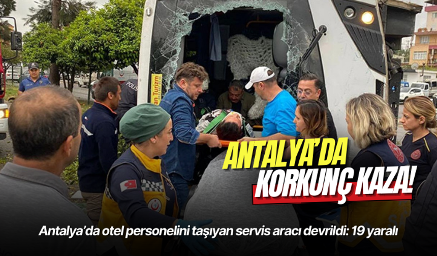 Antalya’da korkunç kaza: 19 kişi yaralandı