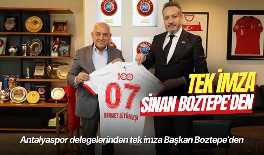 Antalyaspor delegelerinden tek imza Başkan Boztepe’den