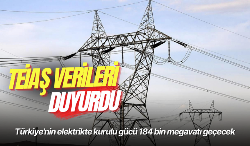 Türkiye'nin elektrikte kurulu gücü 184 bin megavatı geçecek