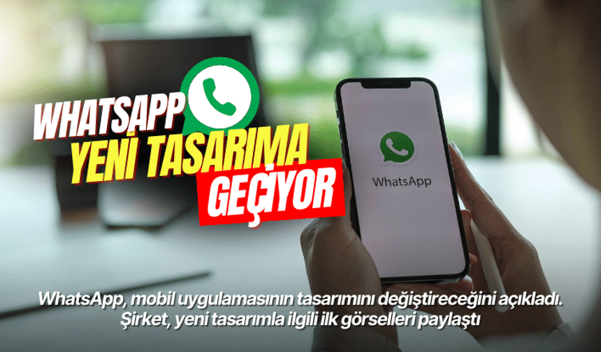 WhatsApp yeni tasarıma geçiyor