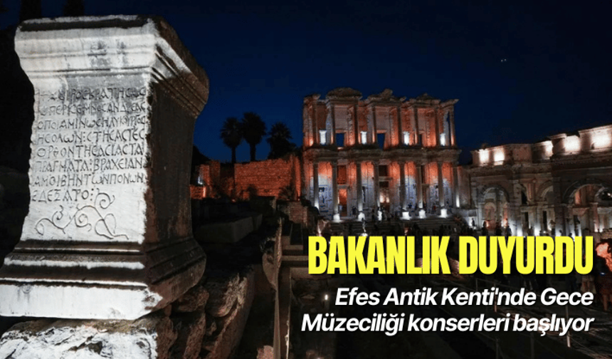 Efes Antik Kenti'nde Gece Müzeciliği konserleri başlıyor