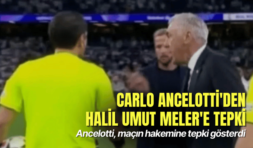 Carlo Ancelotti'den Halil Umut Meler'e tepki