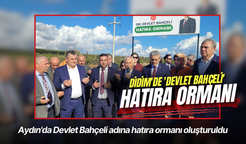 Aydın'da Devlet Bahçeli adına hatıra ormanı oluşturuldu