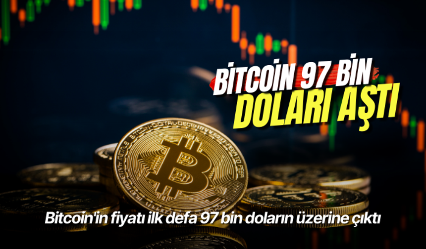 Bitcoin'in fiyatı ilk defa 97 bin doların üzerine çıktı