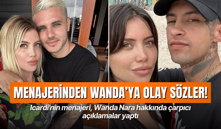 Icardi'nin menajerinden Wanda Nara açıklaması: Hayatında Wanda'nın olması tam bir talihsizlik