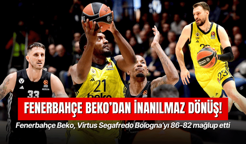 Fenerbahçe Beko, Virtus Segafredo Bologna’yı 86-82 mağlup etti