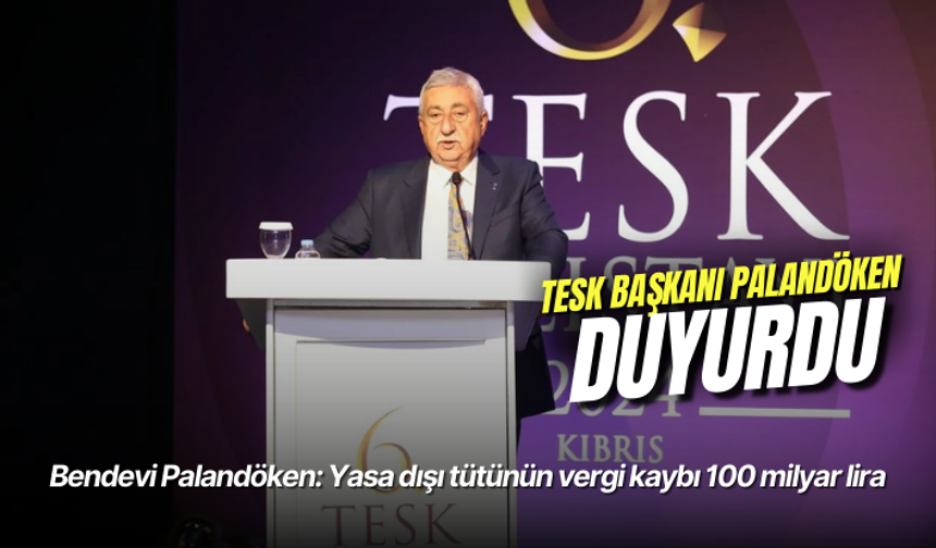 Bendevi Palandöken: Yasa dışı tütünün vergi kaybı 100 milyar lira