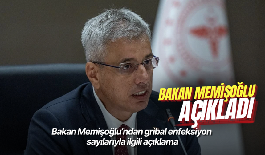 Bakan Memişoğlu’ndan gribal enfeksiyon sayılarıyla ilgili açıklama