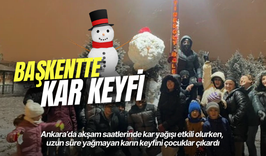 Başkentte kar keyfi